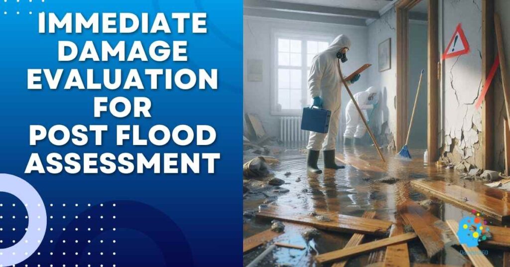 Post Flood Assessment Disasters360 Rashid Javed flood risk report,A person in protective gear stands in a flooded, debris-filled room, using a broomstick to test the damaged floor near cracked walls. The text “Immediate Damage Evaluation for Post Flood Assessment” appears beside the scene.